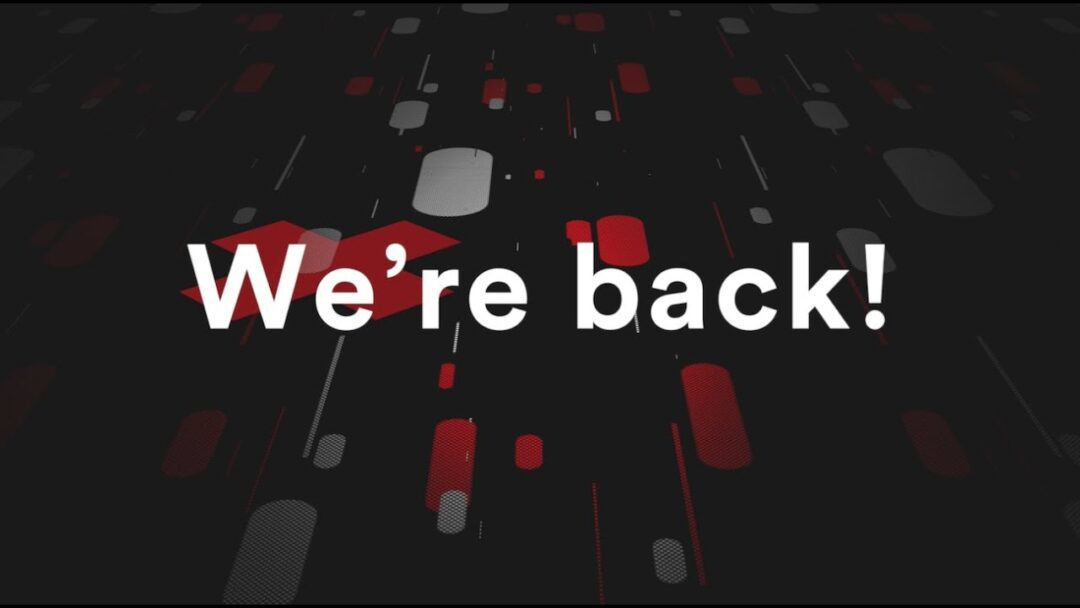 Bold announcement saying, "We're back!" with red and gray abstract shapes in the background.
